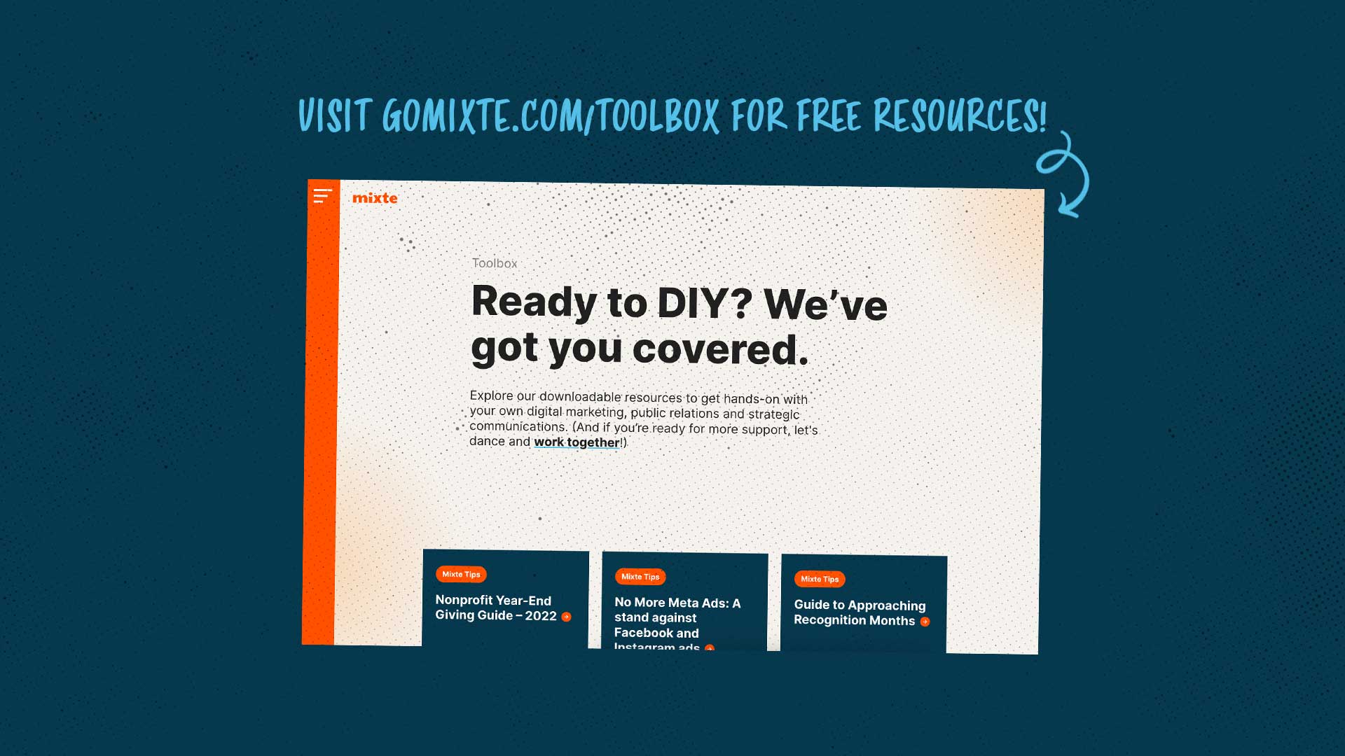 "Visit GoMixte.com/Toolbox for free resources" text pointing to screenshot of webpage